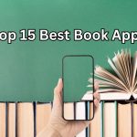 Top 15 Best Book Apps for Avid Readers