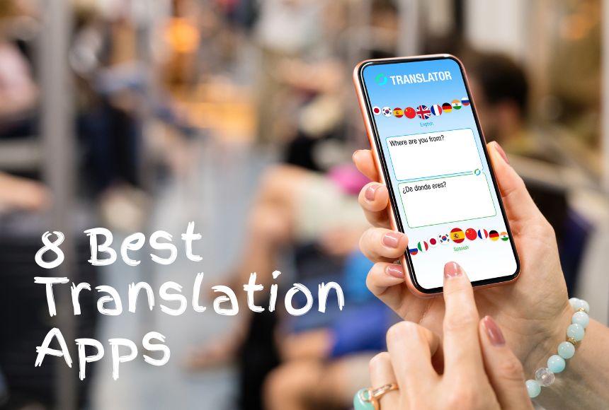 8 Best Translation Apps for Seamless Communication